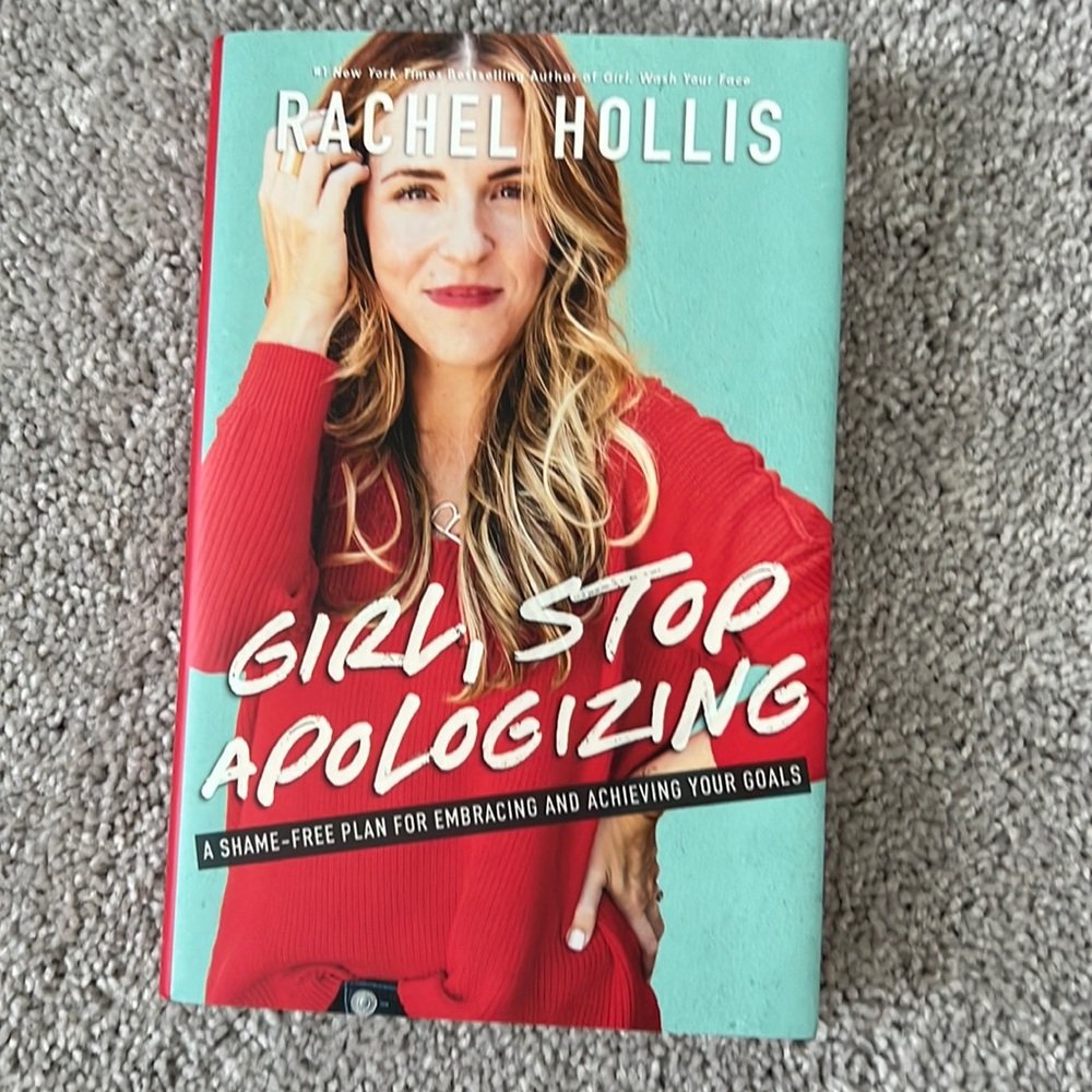Girl stop apologizing by rachel Hollis